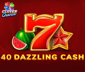 ითამაშე ახალი სლოტი 40 Dazzling Cash უფასოდ ონლაინ