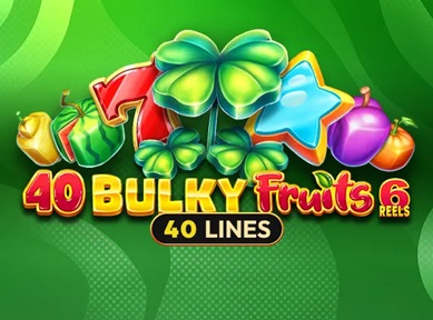 40 Bulky Fruits 6 Reels უფასოდ / sloti 40 Bulky Fruits 6 Reels ufasod