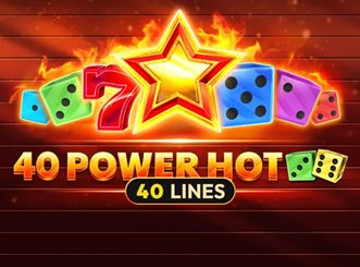 უახლესი სლოტი 40 Power Hot Dice უფასოდ ქულებზე